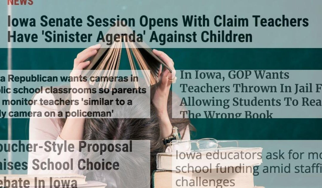 Fed Up: How Educators in Kim Reynolds’ Iowa Feel After Nonstop GOP Attacks