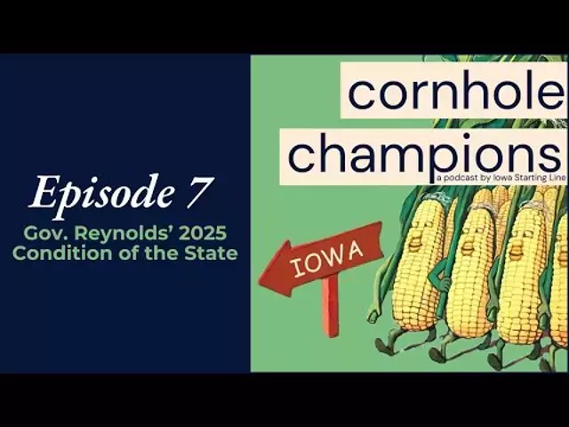 Cornhole Champions #7: Gov. Reynolds’ 2025 Condition of the State