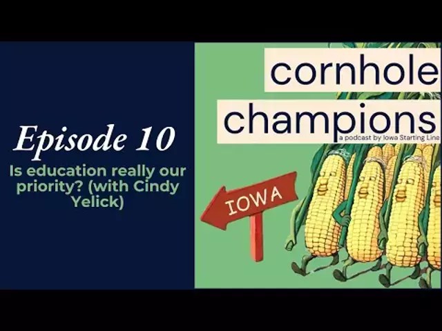 Cornhole Champions #10: Is education really our priority? (with Cindy Yelick)