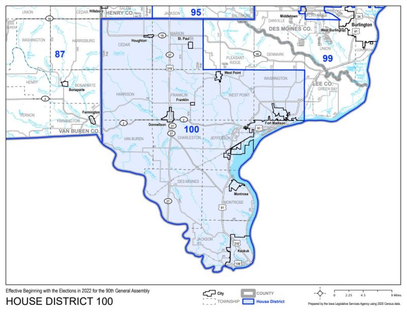 Iowa House District 100 is in Lee County and sits at the farthest southeastern edge of the state. It includes Fort Madison, Keokuk, Donnellson, Montrose, West Point, Houghton and St. Paul.