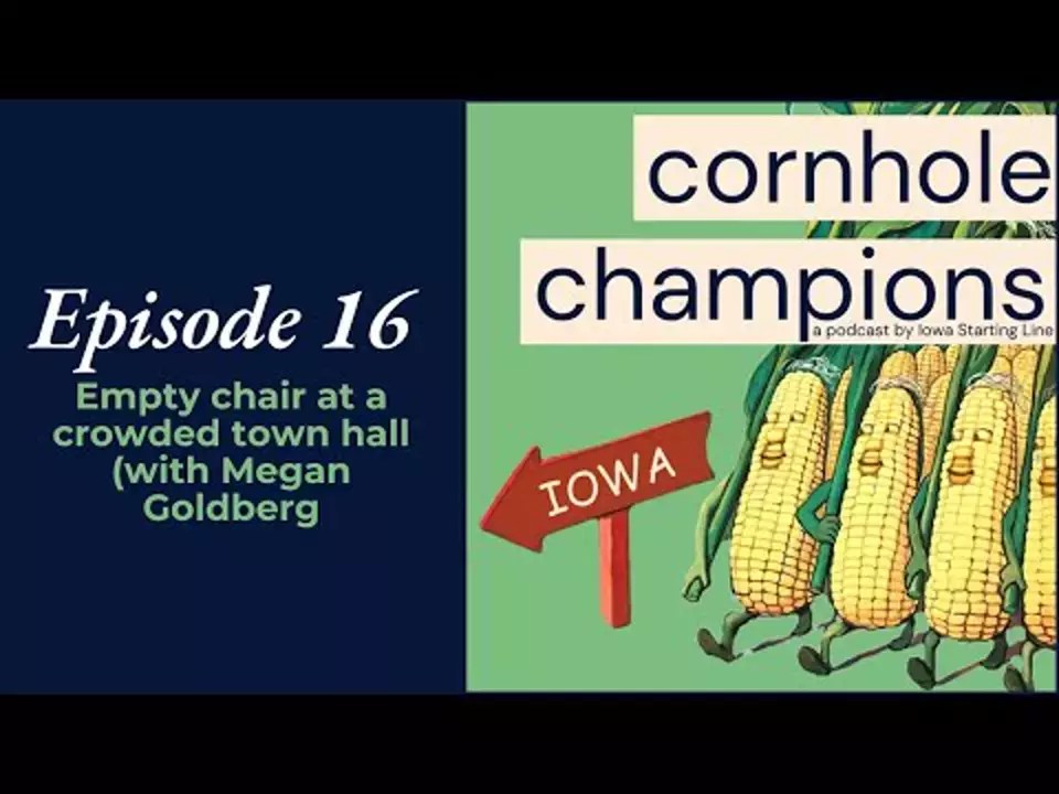 Cornhole Champions #16: Empty chair at a crowded town hall (w/ Megan Goldberg)